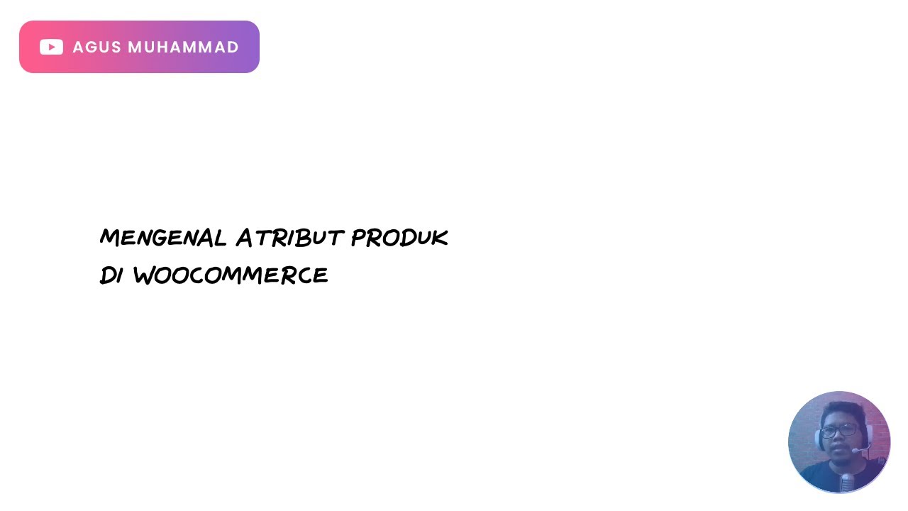 Mengenal Atribut Produk Di WooCommerce