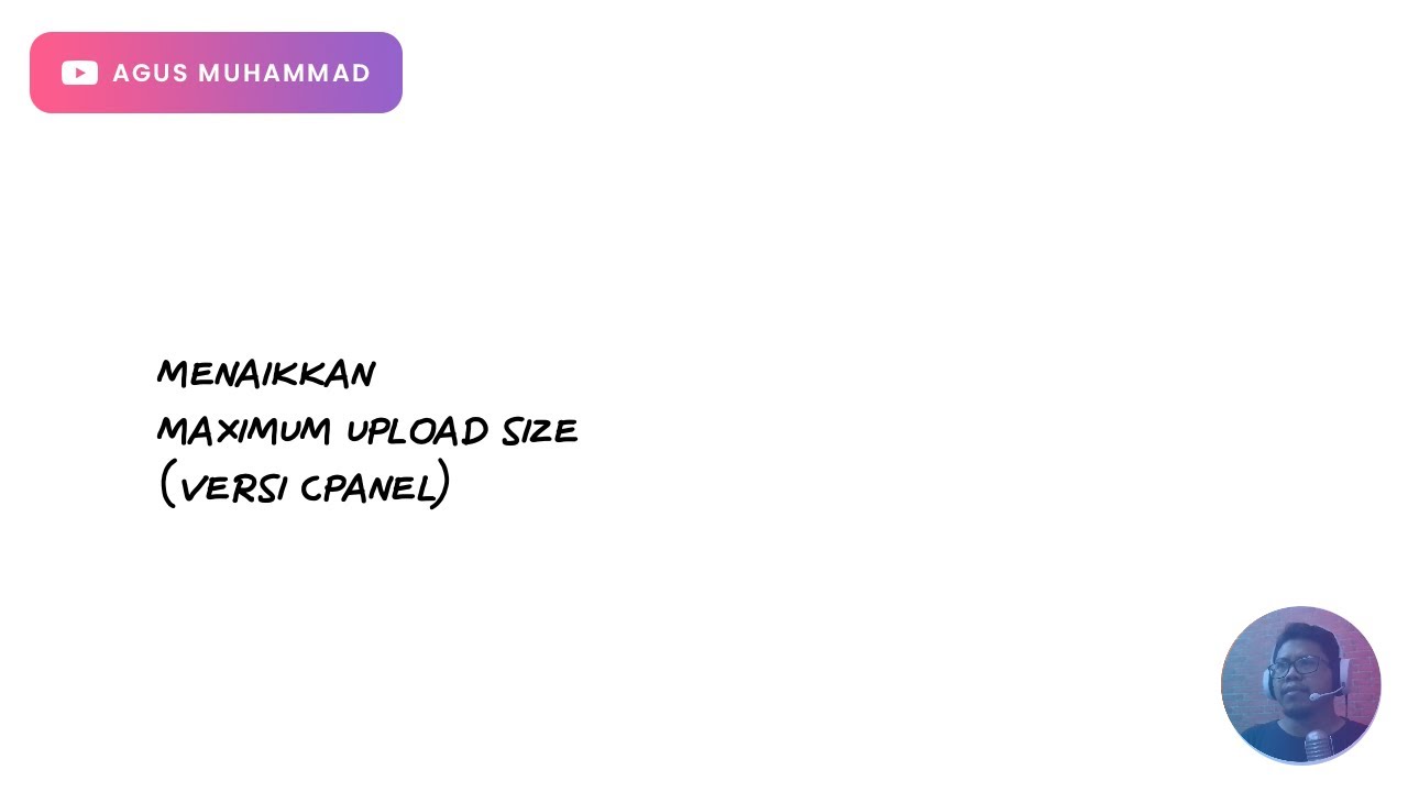 Menaikkan Max Upload Size - WordPress Tips
